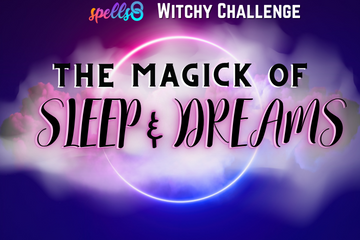 Sleep Spells Dream Magick Challenge