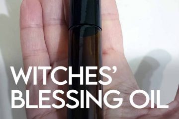 Witches-Blessing-Oil-Recipe-Spells8-360x240